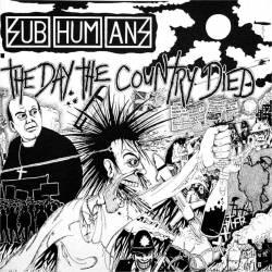 Subhumans : The Day the Country Died
